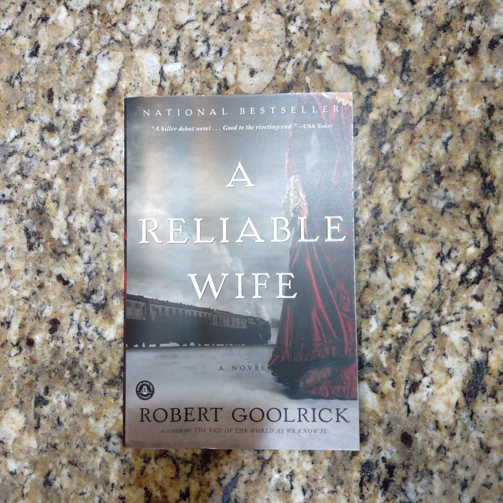 A reliable wife by Robert Goodrich A Novel